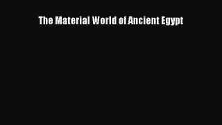 [PDF Download] The Material World of Ancient Egypt [Download] Full Ebook