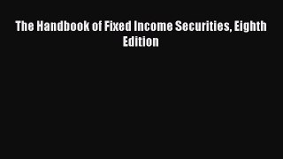 [PDF Download] The Handbook of Fixed Income Securities Eighth Edition [Download] Online