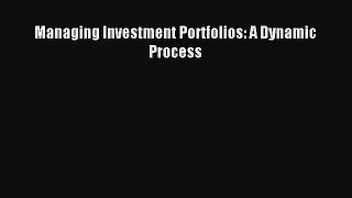[PDF Download] Managing Investment Portfolios: A Dynamic Process [PDF] Full Ebook