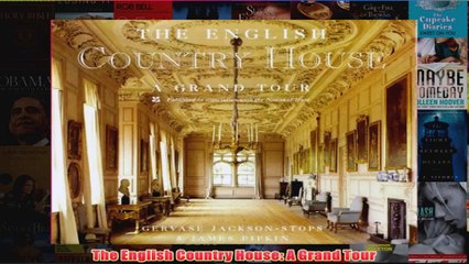 The English Country House A Grand Tour