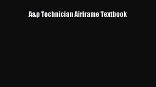 PDF Download A&p Technician Airframe Textbook Read Online