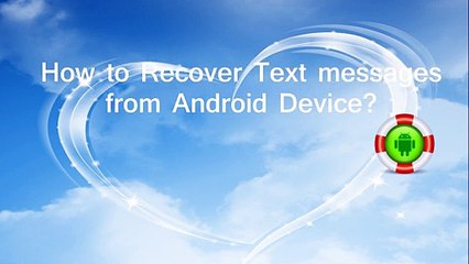 How to recover text messages android?