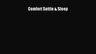 Read Comfort Settle & Sleep Ebook Free