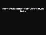 [PDF Download] Top Hedge Fund Investors: Stories Strategies and Advice [Read] Online