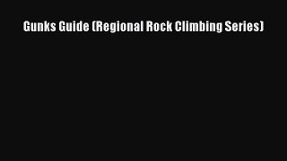 [PDF Download] Gunks Guide (Regional Rock Climbing Series) [Read] Full Ebook