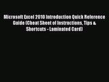 Microsoft Excel 2010 Introduction Quick Reference Guide (Cheat Sheet of Instructions Tips &