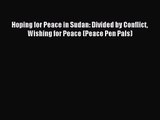 Read Hoping for Peace in Sudan: Divided by Conflict Wishing for Peace (Peace Pen Pals) Ebook