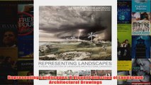 Representing Landscapes A Visual Collection of Landscape Architectural Drawings