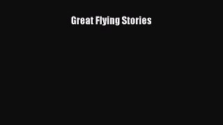 PDF Download Great Flying Stories PDF Full Ebook