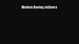 PDF Download Modern Boeing Jetliners Read Full Ebook