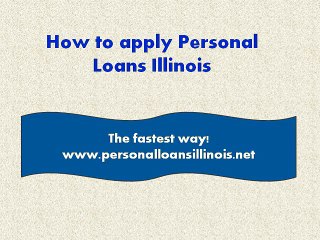 Personal Loans Illinois Get Hold of Urgent Cash Without Fixing Any Security