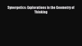 [PDF Download] Synergetics: Explorations in the Geometry of Thinking [PDF] Full Ebook
