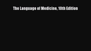 [PDF Download] The Language of Medicine 10th Edition [Download] Full Ebook