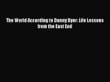 Download The World According to Danny Dyer: Life Lessons from the East End Ebook Free