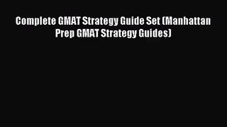 [PDF Download] Complete GMAT Strategy Guide Set (Manhattan Prep GMAT Strategy Guides) [Download]