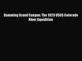 [PDF Download] Damming Grand Canyon: The 1923 USGS Colorado River Expedition [PDF] Online
