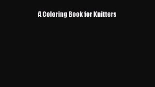 A Coloring Book for Knitters [PDF Download] Online