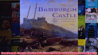 Bamburgh Castle Northumberland Home of the Armstrong Family