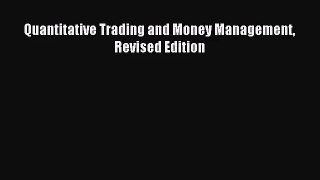 [PDF Download] Quantitative Trading and Money Management Revised Edition [Read] Online