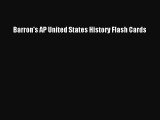 Barron's AP United States History Flash Cards [Read] Full Ebook