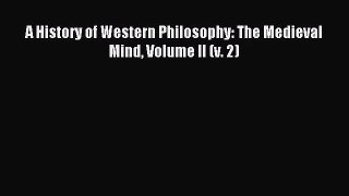 [PDF Download] A History of Western Philosophy: The Medieval Mind Volume II (v. 2) [Download]