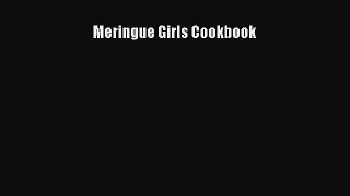 Read Meringue Girls Cookbook Ebook Online