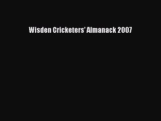 [PDF Download] Wisden Cricketers' Almanack 2007 [Read] Full Ebook