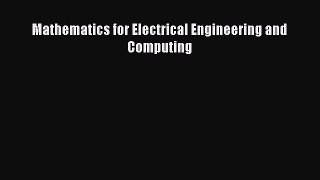 [PDF Download] Mathematics for Electrical Engineering and Computing [Read] Online