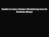 [PDF Download] Handful of Leaves: Volume 4 (An Anthology from the Khuddaka Nikaya) [Read] Online