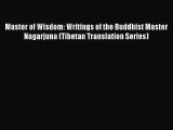 [PDF Download] Master of Wisdom: Writings of the Buddhist Master Nagarjuna (Tibetan Translation