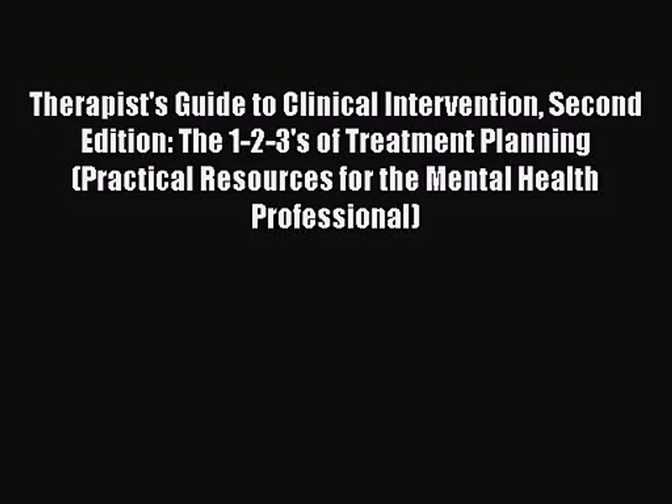 Therapist's Guide to Clinical Intervention Second Edition: The 1-2-3's of Treatment Planning