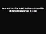 Download Boom and Bust: The American Cinema in the 1940s (History of the American Cinema) Ebook