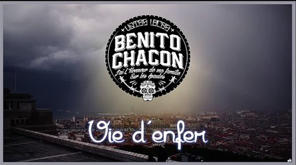Benito Chacon - Vie d'Enfer (Rap 2016)