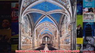Italian Frescoes The Age of Giotto 12801400