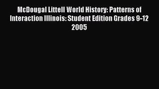 Read McDougal Littell World History: Patterns of Interaction Illinois: Student Edition Grades