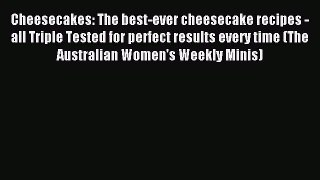 Read Cheesecakes: The best-ever cheesecake recipes - all Triple Tested for perfect results