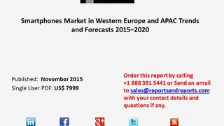 Smartphones Market in Western Europe and APAC - Forecasts to 2020