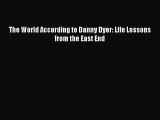 Read The World According to Danny Dyer: Life Lessons from the East End Ebook Free