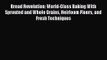 Read Bread Revolution: World-Class Baking With Sprouted and Whole Grains Heirloom Flours and