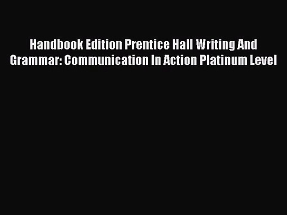 Download Handbook Edition Prentice Hall Writing And Grammar: Communication In Action Platinum