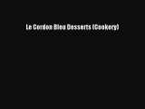 Download Le Cordon Bleu Desserts (Cookery) Ebook Online