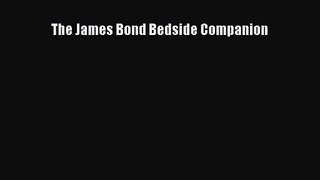 Read The James Bond Bedside Companion Ebook Free