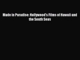 Read Made in Paradise: Hollywood's Films of Hawaii and the South Seas PDF Online