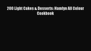 Download 200 Light Cakes & Desserts: Hamlyn All Colour Cookbook PDF Free