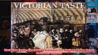 Victorian Taste Complete Catalogue of Paintings at the Royal Holloway College