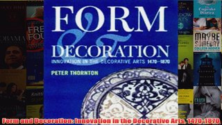 Form and Decoration Innovation in the Decorative Arts 14701870