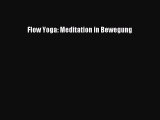 Flow Yoga: Meditation in Bewegung PDF Ebook herunterladen gratis