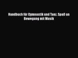 Handbuch für Gymnastik und Tanz. Spaß an Bewegung mit Musik PDF Download kostenlos