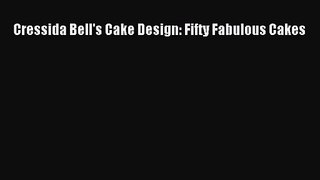 Read Cressida Bell's Cake Design: Fifty Fabulous Cakes PDF Free