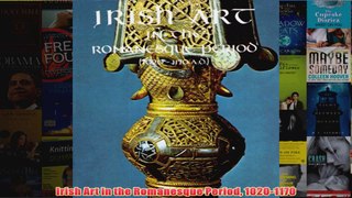Irish Art in the Romanesque Period 10201170